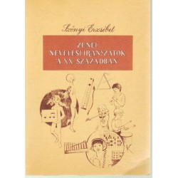 Zenei nevelési irányzatok a XX. században