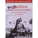 Nyelvvizsgázzunk! Angolul közép- és felsőfokon
