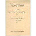 Angol filológiai tanulmányok XII. - Hungarian studies in English XII.
