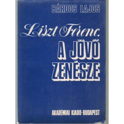 Liszt Ferenc, a jövő zenésze