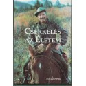 Cserkelés az életem