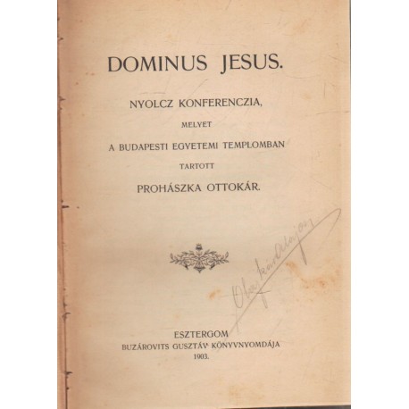 Dominus Jesus - Dr. Prohászka Ottokár konferencia-beszédei