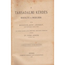 A társadalmi kérdés mibenléte és megoldása