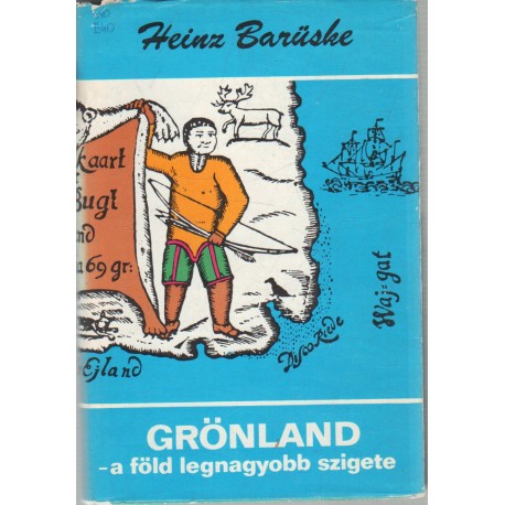 Grönland - a föld legnagyobb szigete