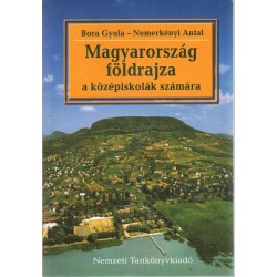 Magyarország földrajza a középiskolák számára