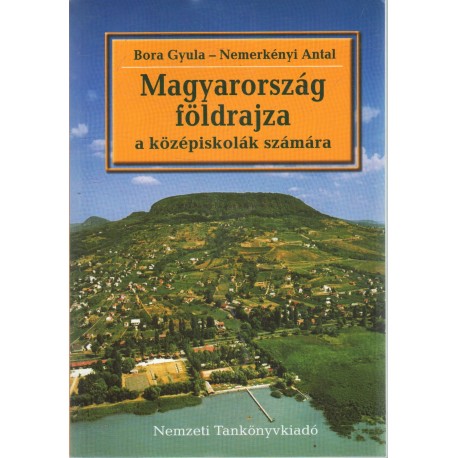 Magyarország földrajza a középiskolák számára