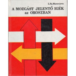 A mozgást jelentő igék az oroszban (kétnyelvű)