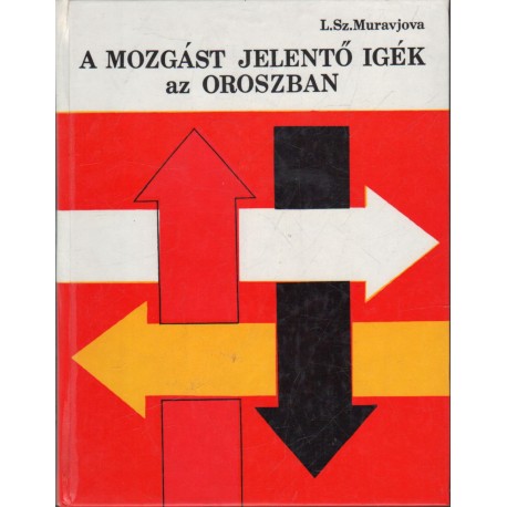 A mozgást jelentő igék az oroszban (kétnyelvű)