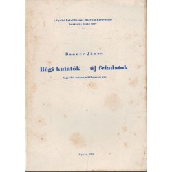 Régi kutatók - új feladatok