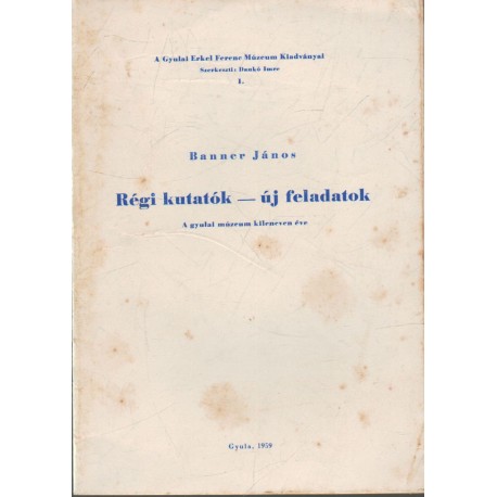 Régi kutatók - új feladatok