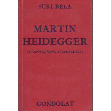 Martin Heidegger filozófiájának alapkérdései