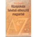 Középiskolai felvételi előkészítő magyarból