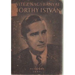 Vitéz Nagybányai Horthy István éltee és a magyar közlekedés