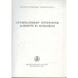 Gyümölcstermő növényeink kártevői és betegségei