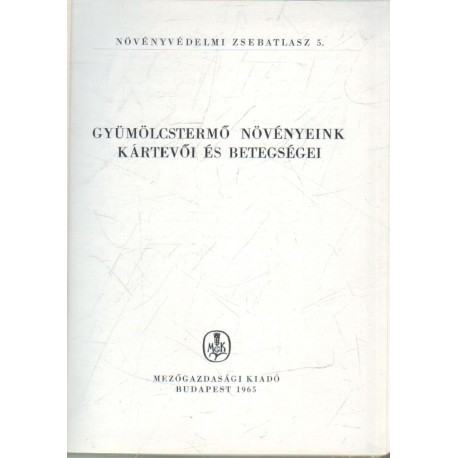 Gyümölcstermő növényeink kártevői és betegségei