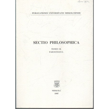 Sectio philosophica - Tomus II., Fasciculus 2. (kétnyelvű)