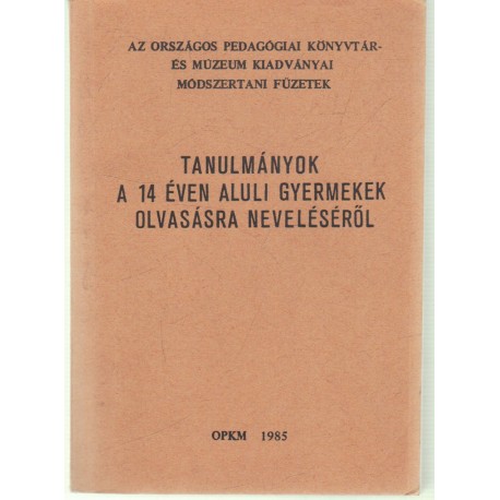 Tanulmányok a 14 éven aluli gyermekek olvasásra neveléséről