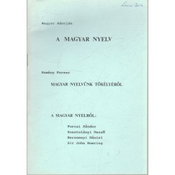 A magyar nyelv - Magyar nyelvünk tökélyéről