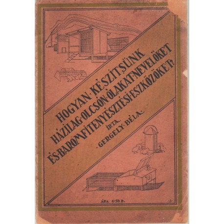 Hogyan készítsünk házilag olcsón ólakat, nevelőket és baromfitenyésztési eszközöket?