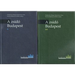 A zsidó Budapest 1-2 kötet