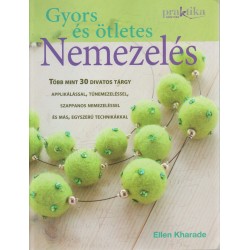 Gyors és ötletes nemezelés