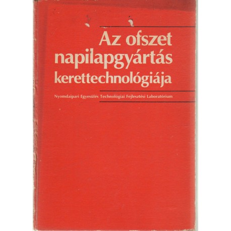 Az ofszet napilapgyártás kerettechnológiája