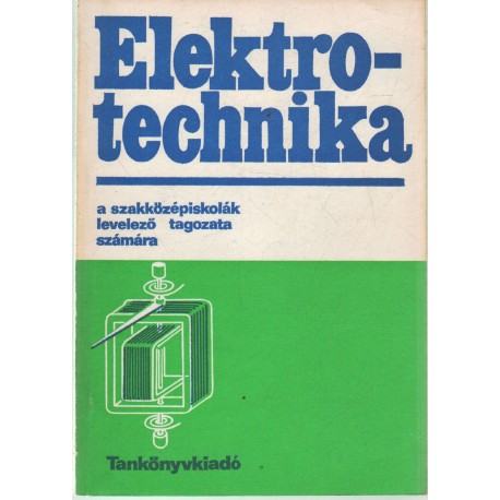 Elektrotechnika a szakközépiskolák levelező tagozata számára