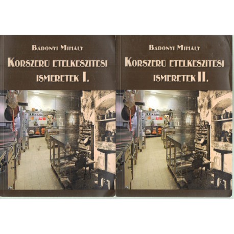 Korszerű ételkészítési ismeretek I-II.