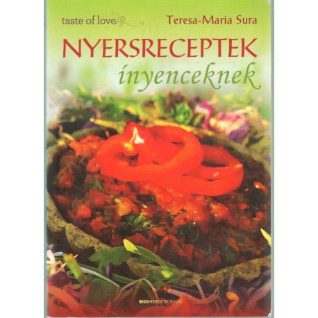 Nyersreceptek ínyenceknek