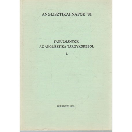 Tanulmányok az anglisztika tárgyköréből I.