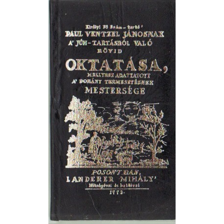 Paul Ventzel Jánosnak a juh-tartásról való rövid oktatása