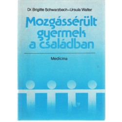 Mozgássérült gyermek a családban
