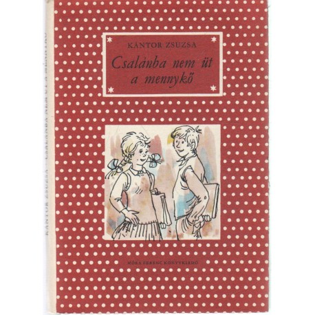 Csalánba nem üt a mennykő