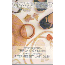 Tripla vagy semmi ~ A természet lágy ölén