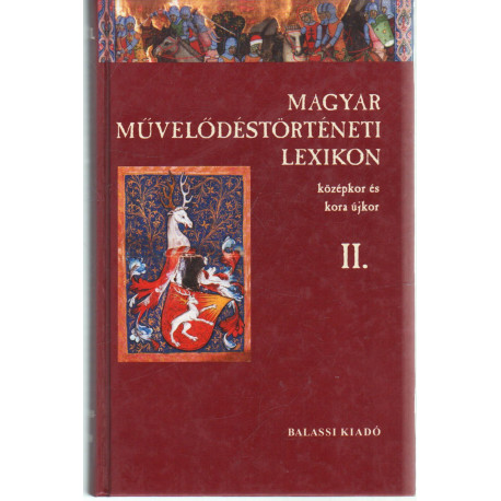 Magyar művelődéstörténeti lexikon II.