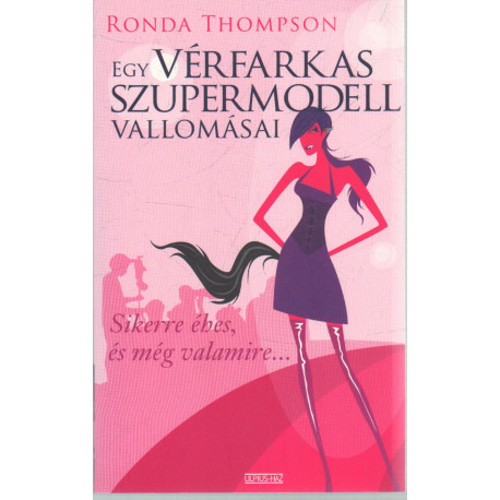 Egy vérfarkas szupermodell vallomásai