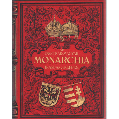 Az Osztrák-Magyar Monarchia Írásban és képben I. kötet Bevezető kötet