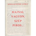 Hajnal vagyon, szép piros... (Dedikált!)