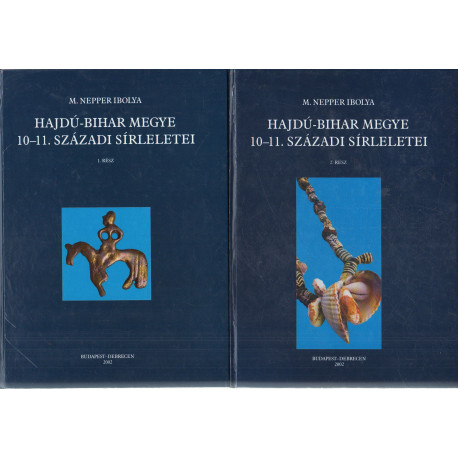 Hajdú-Bihar megye 10-11. századi sírleletei (ded) I-II. kötet