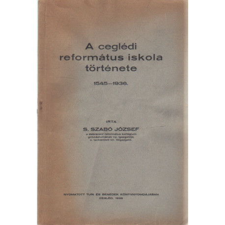 A ceglédi református iskola története