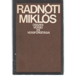 Radnóti Miklós összes versei és versfordításai
