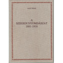A szegedi nyomdászat 1801-1918