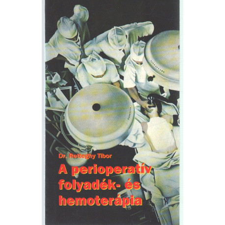 A perioperatív folyadék- és hemoterápia