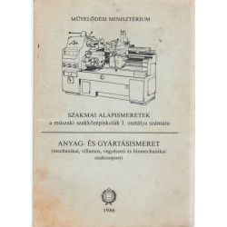 Szakmai alapismeretek a műszaki szakközépiskolák I. osztálya számára