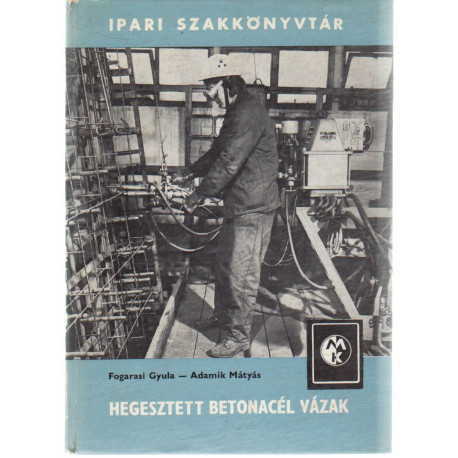 Hegesztett betonacél vázak