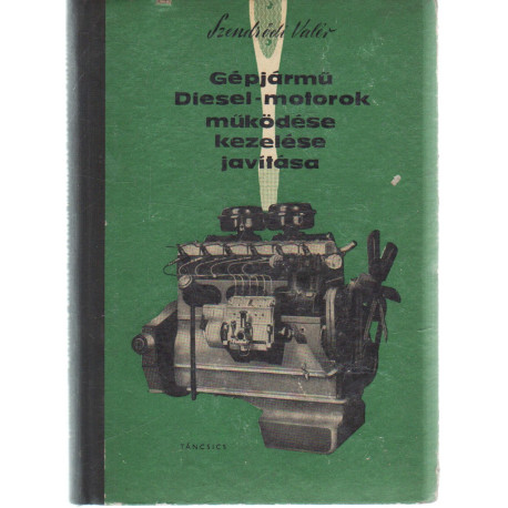 Gépjármű Diesel-motorok működése, kezelése, javátása