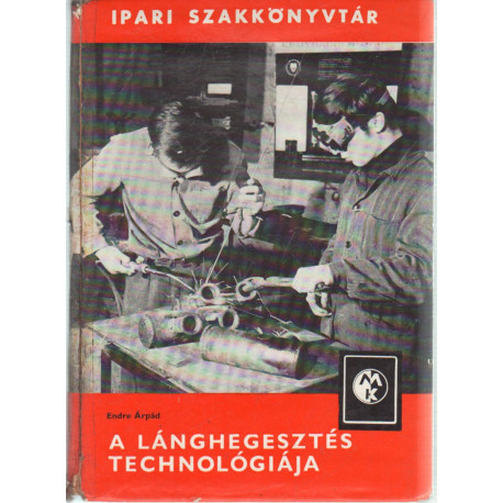 A lánghegesztés technológiája