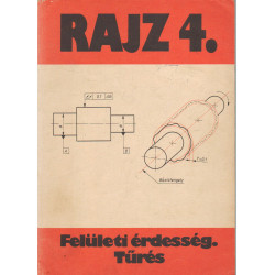 Rajz 4. Felületi érdesség. Tűrés.