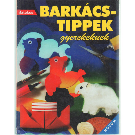 Játékos barkácstippek gyerekeknek