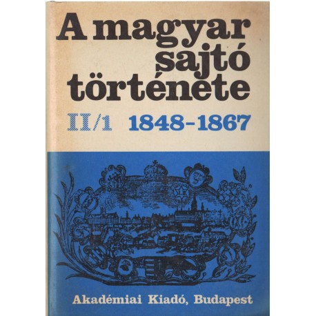 A magyar sajtó története II/1-2.